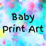 Baby Print Art 